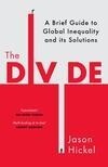 Cover for The Divide: A Brief Guide to Global Inequality and its Solutions