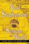 Cover for The System of the World (The Baroque Cycle, #3)