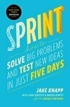 Cover for Sprint: How to Solve Big Problems and Test New Ideas in Just Five Days