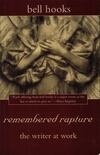 Cover for remembered rapture: the writer at work