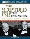Cover for This Sceptred Isle: The Dynasties, Volume Five: The Waldegraves, the Carringtons, the Norfolks, New Dynasties