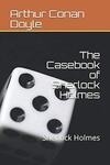 Cover for The Casebook of Sherlock Holmes: Sherlock Holmes