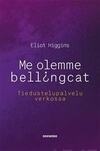 Cover for Me olemme Bellingcat - Tiedustelupalvelu verkossa