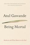 Cover for Being Mortal: Medicine and What Matters in the End