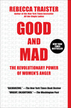 Cover for Good and Mad: The Revolutionary Power of Women's Anger