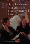 Cover for Gay, Lesbian, Bisexual, and Transgendered Literature: A Genre Guide