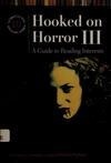 Cover for Hooked on Horror III: A Guide to Reading Interests