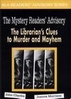 Cover for Mystery Reader's Advisory: The Librarian's Clues to Murder and Mayhem (ALA Readers' Advisory Series)