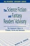 Cover for Science Fiction and Fantasy Readers' Advisory: The Librarian's Guide to Cyborgs, Aliens, and Sorcerers
