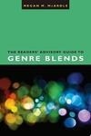 Cover for The Readers' Advisory Guide to Genre Blends