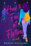 Cover for How to Fail at Flirting