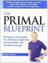 Cover for The Primal Blueprint: Reprogram Your Genes for Effortless Weight Loss, Vibrant Health, and Boundless Energy