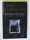 Cover for Modern nature: the journals of Derek Jarman