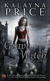 Cover for Grave Witch (Alex Craft, #1)