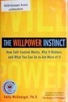 Cover for The Willpower Instinct: How Self-Control Works, Why It Matters, and What You Can Do to Get More of It