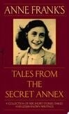 Cover for Anne Frank's Tales from the Secret Annex: A Collection of Her Short Stories, Fables, and Lesser-Known Writings