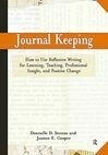 Cover for Journal Keeping: How to Use Reflective Writing for Learning, Teaching, Professional Insight and Positive Change