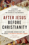 Cover for After Jesus Before Christianity: A Historical Exploration of the First Two Centuries of Jesus Movements