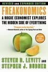 Cover for Freakonomics: A Rogue Economist Explores the Hidden Side of Everything