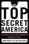 Cover for Top Secret America: The Rise of the New American Security State