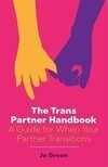 Cover for The Trans Partner Handbook: A Guide for Partners of Trans People