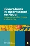 Cover for Innovations in Information Retrieval: Perspectives for Theory and Practice