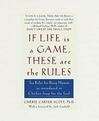 Cover for If Life Is a Game, These Are the Rules: Ten Rules for Being Human as Introduced in Chicken Soup for the Soul