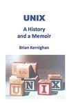 Cover for UNIX: A History and a Memoir
