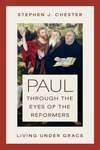 Cover for Paul Through the Eyes of the Reformers