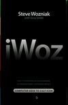 Cover for iWoz - Computer Geek to Cult Icon: How I Invented the Personal Computer, Co-Founded Apple, and Had Fun Doing It