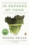 Cover for In Defense of Food: An Eater's Manifesto