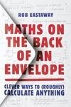 Cover for Maths on the Back of an Envelope: Clever ways to (roughly) calculate anything