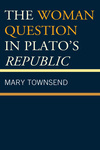 Cover for The Woman Question in Plato's Republic