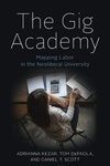 Cover for The Gig Academy: Mapping Labor in the Neoliberal University (Reforming Higher Education: Innovation and the Public Good)