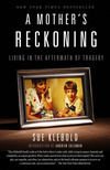 Cover for A Mother's Reckoning: Living in the Aftermath of Tragedy