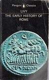 Cover for The Early History of Rome: Books I-V of the History of Rome from its Foundation