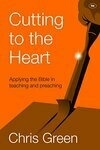 Cover for Cutting to the Heart: Applying The Bible In Teaching And Preaching