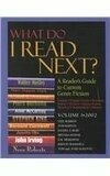 Cover for What Do I Read Next?: A Reader's Guide to Current Genre Fiction