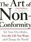 Cover for The Art of Non-Conformity: Set Your Own Rules, Live the Life You Want, and Change the World