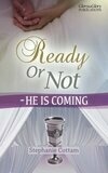 Cover for Ready Or Not - He Is Coming