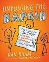 Cover for Unfolding the Napkin: The Hands-On Method for Solving Complex Problems with Simple Pictures