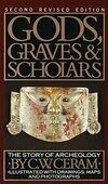Cover for Gods, Graves and Scholars: The Story of Archaeology