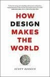 Cover for How Design Makes the World