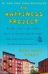 Cover for The Happiness Project: Or Why I Spent a Year Trying to Sing in the Morning, Clean My Closets, Fight Right, Read Aristotle, and Generally Have More Fun