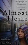 Cover for Almost Home: Helping Kids Move from Homelessness to Hope