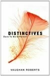 Cover for Distinctives: Daring to Be Different in an Indifferent World