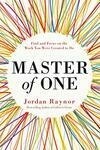 Cover for Master of One: Find and Focus on the Work You Were Created to Do