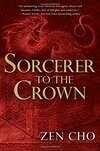 Cover for Sorcerer to the Crown (Sorcerer Royal, #1)