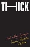 Cover for Thick: And Other Essays