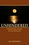 Cover for Unhindered: A Mindful Path Through the Five Hindrances